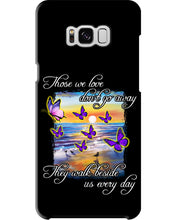 Load image into Gallery viewer, Butterfly Sunset On Beach Those We Love Don't Go Away Gift For Lover Phone case
