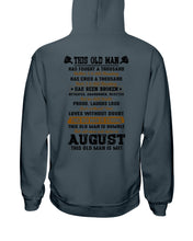 Load image into Gallery viewer, August Old Man Has Fought A Thousand Battles For Birthday Gift Hoodie
