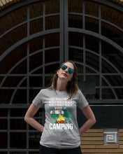 Load image into Gallery viewer, I Just Really Wanna Go Camping Special Custom Design  For Caming Lovers Ladies Tee
