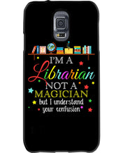 Load image into Gallery viewer, I Am A Librarian Not A Magician Custom Design Gifts Phone case
