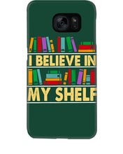 Load image into Gallery viewer, I Believe In My Shelf Trending For Book Lovers Phone case
