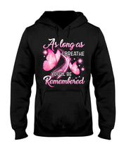 Load image into Gallery viewer, As Long As I Breathe You'll Be Remembred Custom Gift For Family Hoodie
