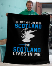 Load image into Gallery viewer, I May Not Live In Scotland But Scotland Lives In Me Custom Design Sherpa Blanket

