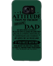 Load image into Gallery viewer, I Ge My Attitude From My August Dad Birthday Meaningful Gift Phone case
