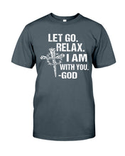 Load image into Gallery viewer, Let You Relax I Am With You Gray Background Guys Tee
