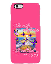 Load image into Gallery viewer, Butterfly Sunset On Beach Those We Love Don't Go Away Gift For Lover Phone case
