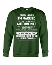 Load image into Gallery viewer, Gift For Husband I'm The Lucky One Because I Get To Be Her Husband Sweatshirt
