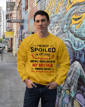 Load image into Gallery viewer, I'm Just Loved Protected And Well Taken Care Of My Mother Gift For Daughter Sweatshirt
