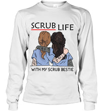 Load image into Gallery viewer, Scrub Life With My Scrub Bestie Gift For Friends Unisex Long Sleeve
