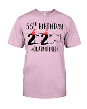 Load image into Gallery viewer, 55th  Birthday Gift 2020 Quarantined Unique Custom Design Guys Tee
