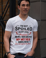 Load image into Gallery viewer, I'm Just Loved Protected And Well Taken Care Of My Mother Gift For Daughter Guys V-Neck
