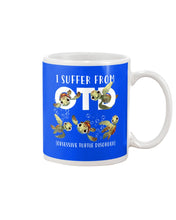 Load image into Gallery viewer, I Suffer From Obsessive Turtle Disorder Gift For Turtle Lovers Mug
