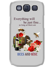 Load image into Gallery viewer, Everything Will Be Just Fine As Long As There Are Bees And Wine Gift For Bee Lovers Phone case
