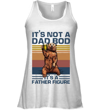 Load image into Gallery viewer, It's Not A Dad Bod It's A Father Figure Bear Ladies Flowy Tank
