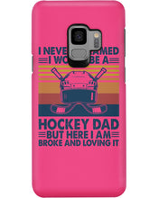 Load image into Gallery viewer, I Never Dreamed I Would Be A Hockey Dad Special Custom Design Phone case
