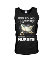 Load image into Gallery viewer, God Found Is The Strongest People And Made Then Nurses Gift For Nurse Unisex Tank Top
