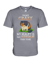Load image into Gallery viewer, I'm Not Crazy My Reality Is Just Different Than Yours Custom Guys V-Neck
