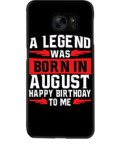 Load image into Gallery viewer, A Legend Was Born In August Happy Birthday To Me Birthday Gift Phone case
