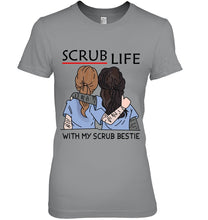 Load image into Gallery viewer, Scrub Life With My Scrub Bestie Gift For Friends Ladies Tee

