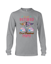 Load image into Gallery viewer, I'm Not Retrired I'm A Professional Mim Custom Gift For Nurse Unisex Long Sleeve
