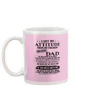 Load image into Gallery viewer, I Get My Attitude From My October     Freaking Awesome Dad For Birthday Gift Mug
