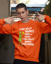 Load image into Gallery viewer, I’ll Read Book Everywhere Great Gift For Book Lovers Sweatshirt
