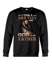 Load image into Gallery viewer, I Took Test And God Is My Father Gift For Family Sweatshirt
