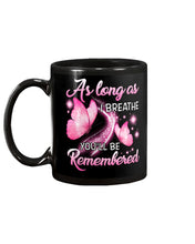 Load image into Gallery viewer, As Long As I Breathe You'll Be Remembred Custom Gift For Family Mug
