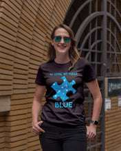 Load image into Gallery viewer, In April We Wear Blue Autism Awareness Special Custom Design Ladies Tee
