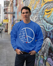 Load image into Gallery viewer, Image All The People Living Life In Peace Custom Design For Friends Sweatshirt
