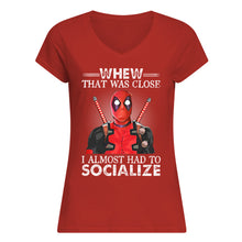 Load image into Gallery viewer, Deadpool I Almost Had To Socialize Gift For Fans Ladies V-Neck
