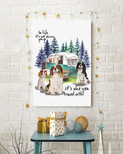 Load image into Gallery viewer, Cavalier King It's Who You Travel With Gift For Dog Lovers Vertical Poster
