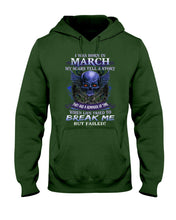Load image into Gallery viewer, They Are A Reminder Of Time When Life Try To Break Me Gift For March Men Hoodie
