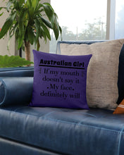 Load image into Gallery viewer, Australian  Girl My Face Definitely Will Say It For Personalized Nation Gift Pillow Cover
