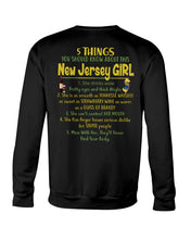 Load image into Gallery viewer, 5 Things You Should Know About This New Jersey Girl Custom Design Sweatshirt
