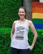 Load image into Gallery viewer, I Ge My Attitude From My August Dad Birthday Meaningful Gift Ladies Flowy Tank

