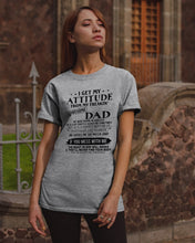 Load image into Gallery viewer, I Ge My Attitude From My August Dad Birthday Meaningful Gift Guys Tee
