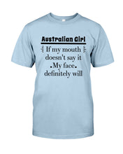Load image into Gallery viewer, Australian  Girl My Face Definitely Will Say It For Personalized Nation Gift Guys Tee
