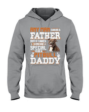 Load image into Gallery viewer, It Takes Someone Special To Be A Pitbull Daddy Gift For Pitbull Lovers Hoodie
