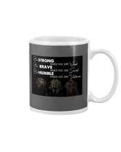 Load image into Gallery viewer, Be Strong Brave And Humble Labrador Retriever Gift For Dog Lovers Mug
