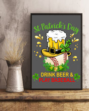 Load image into Gallery viewer, Baseball Drink Beer Day St Patrick's Day Gift For Baseball Lovers Vertical Poster
