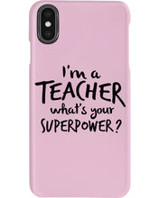 Load image into Gallery viewer, I'm A Teacher What Is You Superpower Gift For Teacher Phone case
