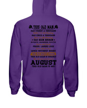 Load image into Gallery viewer, August Old Man Has Fought A Thousand Battles For Birthday Gift Hoodie
