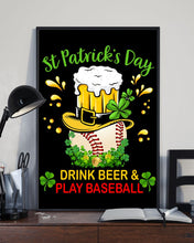 Load image into Gallery viewer, Baseball Drink Beer Day St Patrick's Day Gift For Baseball Lovers Vertical Poster
