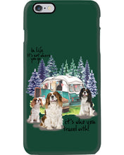 Load image into Gallery viewer, Cavalier King It's Who You Travel With Gift For Dog Lovers Phone case
