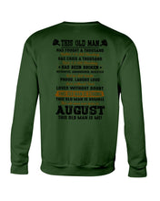 Load image into Gallery viewer, August Old Man Has Fought A Thousand Battles For Birthday Gift Sweatshirt
