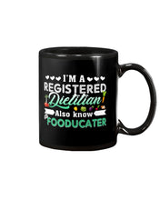Load image into Gallery viewer, I'm A Registered Dietitian Also Know Fooducater Trending Mug
