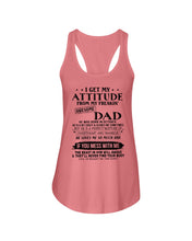 Load image into Gallery viewer, I Get My Attitude From My October     Freaking Awesome Dad For Birthday Gift Ladies Flowy Tank
