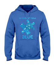 Load image into Gallery viewer, In April We Wear Blue Autism Awareness Special Custom Design Hoodie
