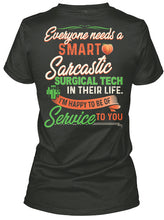 Load image into Gallery viewer, Everyone Need A Smart Sarcastic Surgical Tech Special Custom Design For Personalized Job Gift Ladies V-Neck
